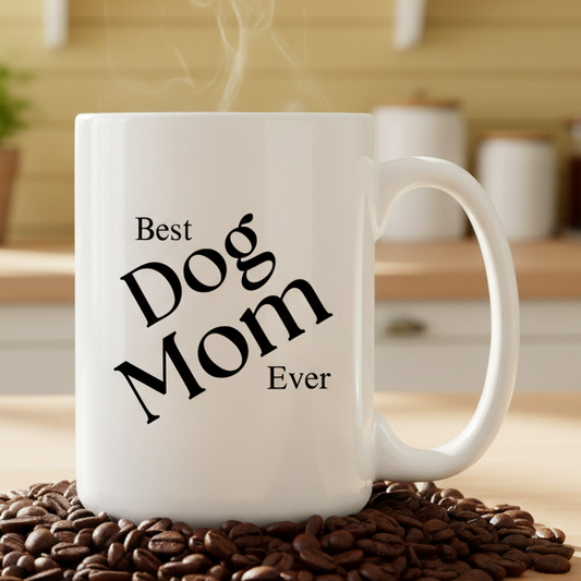 Best Dog Mom Ever  15oz White Ceramic Coffee Mug - white