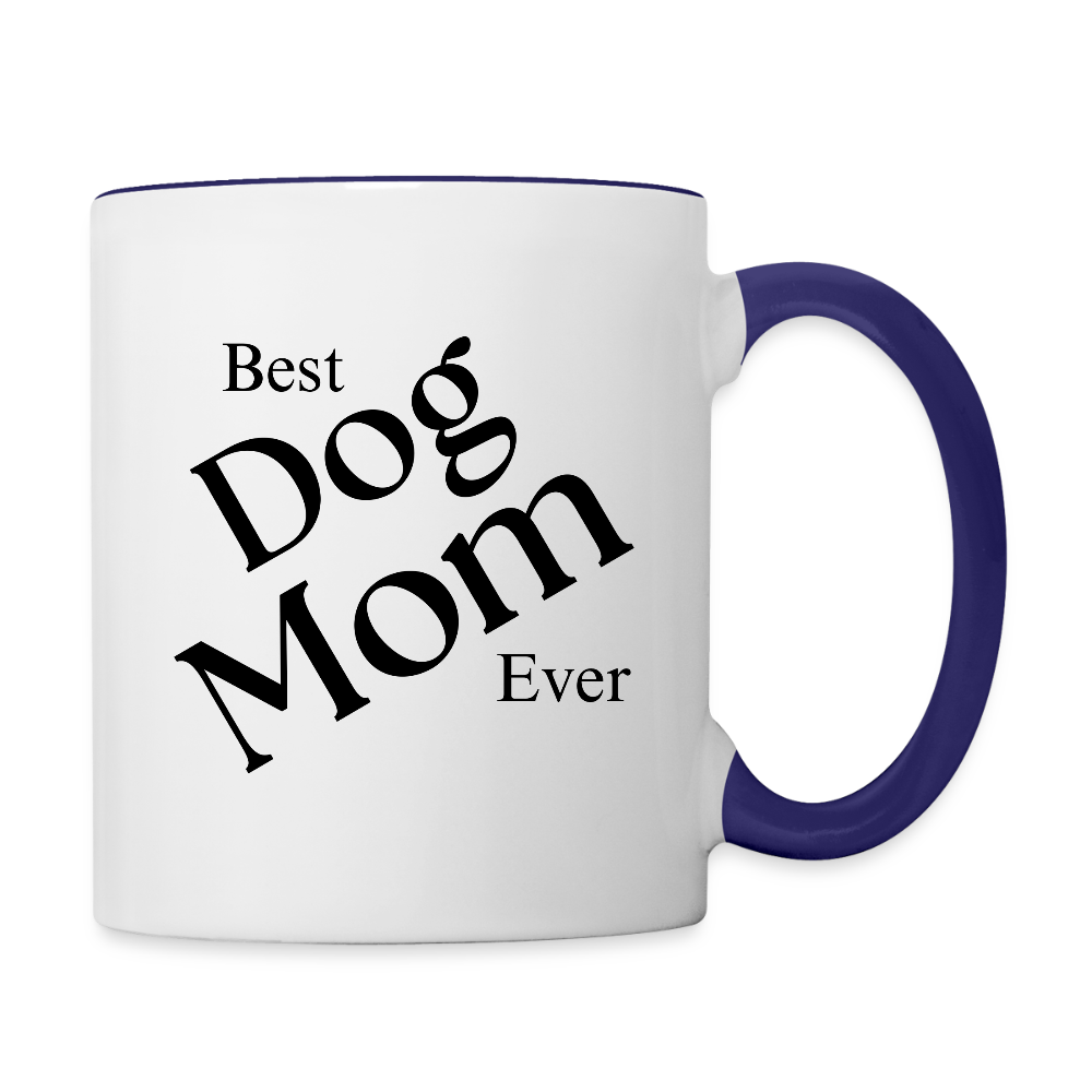 Best Dog Mom Ever  11oz Contrast Coffee Mug - white/cobalt blue