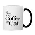 All I Need Is My Coffee And My Cat  11oz Contrast Coffee Mug - white/black