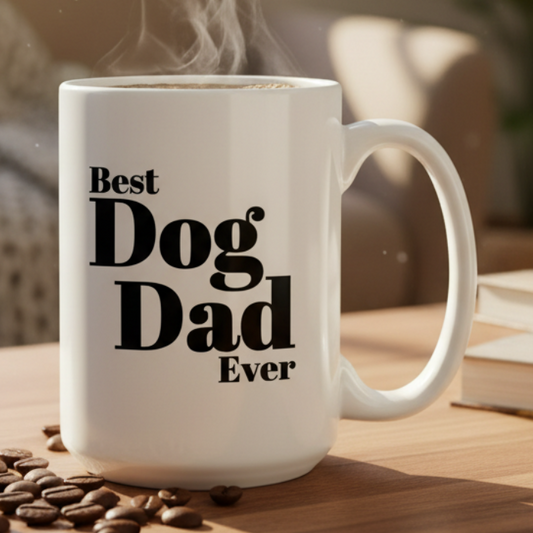 Best Dog Dad Ever  15oz White Ceramic Coffee Mug - white