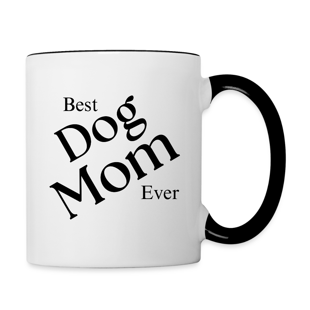 Best Dog Mom Ever  11oz Contrast Coffee Mug - white/black