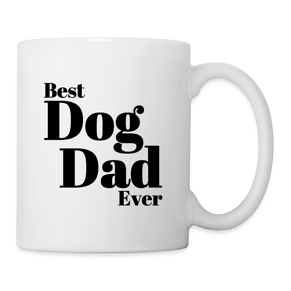 Best Dog Dad Ever   11oz White Ceramic Coffee Mug - white