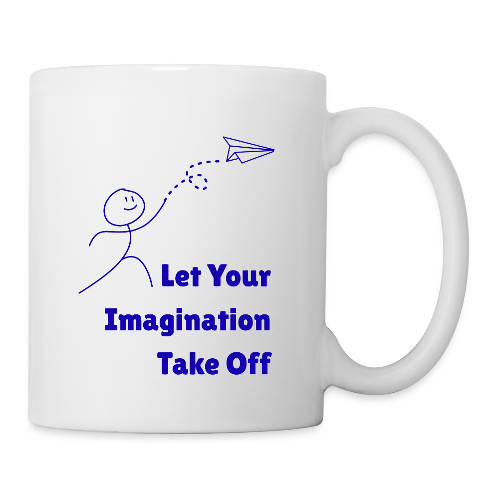 Let Your Imagination Take Off  11oz White Ceramic Coffee Mug - white