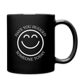 Have You Hugged Someone Today  11oz Black Ceramic Coffee Mug - black