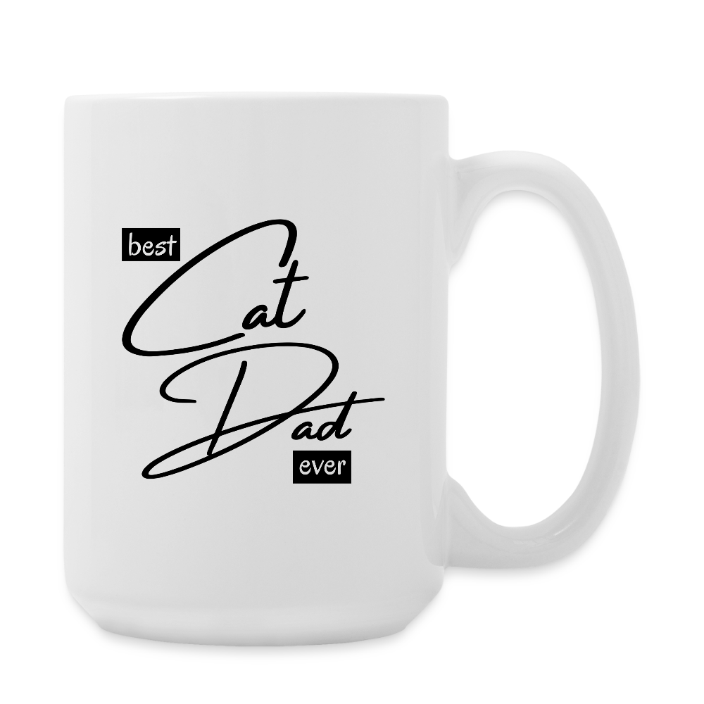 Best Cat Dad Ever  15oz White Ceramic Coffee Mug - white
