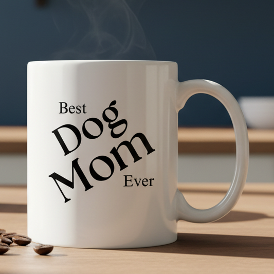 Best Dog Mom Ever   11oz White Ceramic Coffee Mug - white