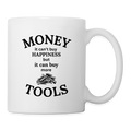 Money It Can't Buy Happiness But It Can Buy More Tools  11oz White Ceramic Coffee Mug - white